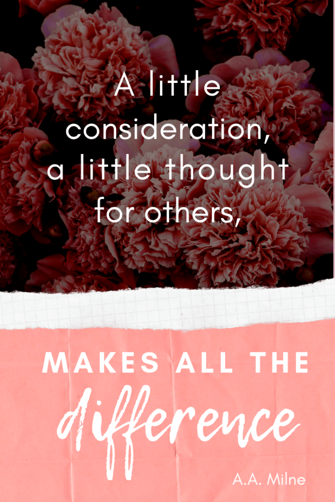A.A. Milne quote consideration thought