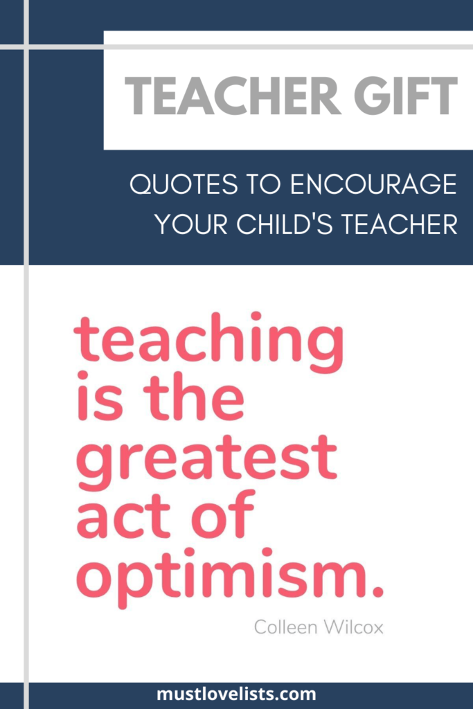 Teacher gift idea, quotes to encourage your child's teacher.