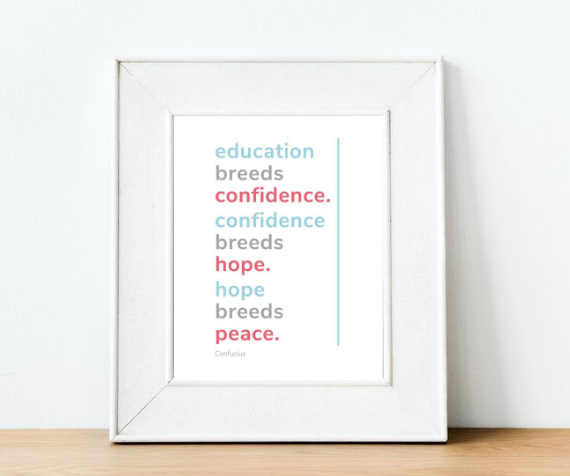 Teacher quote print on Etsy.  Education breeds confidence.