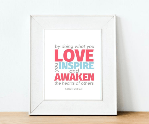 Doing what you love quote print