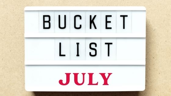 July bucket list ideas