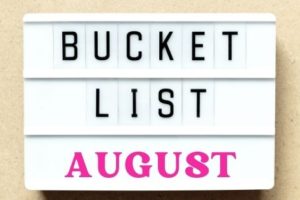 August bucket list