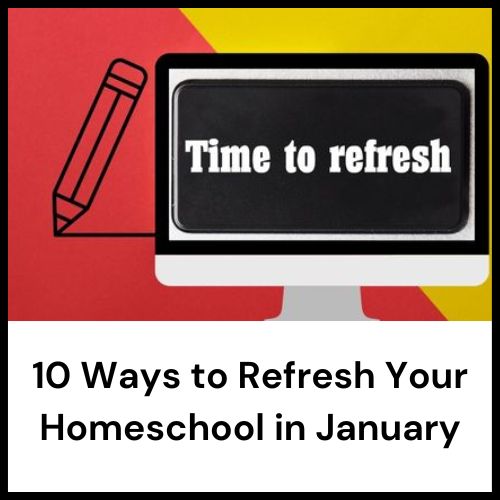 refresh your homeschool in January