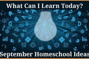 September homeschool ideas