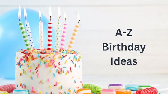 A to Z Birthday Ideas for Kids
