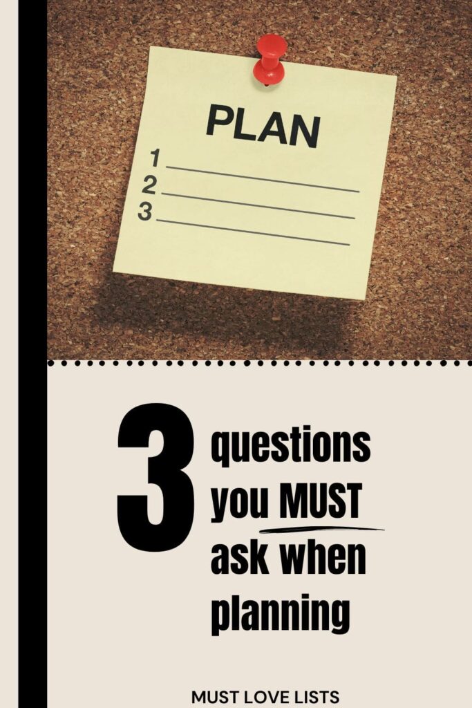 3 questions to ask when planning