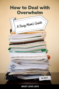 busy mom's guide to dealing with overwhelm