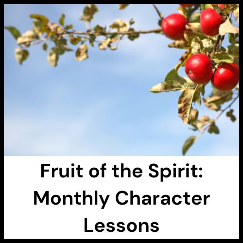 fruit of the spirit monthly character lessons
