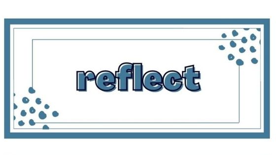 October focus word: reflect