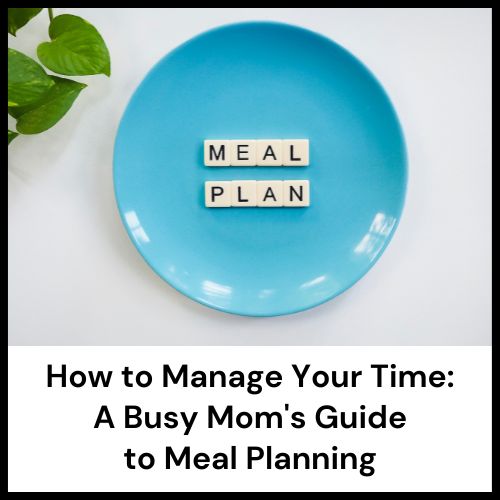 meal planning for busy moms