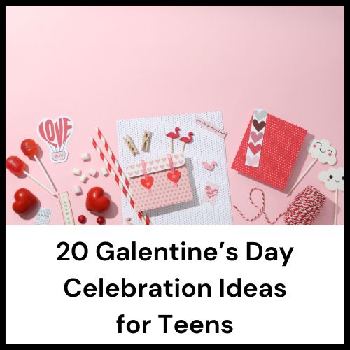 Galentine's Day ideas for teens