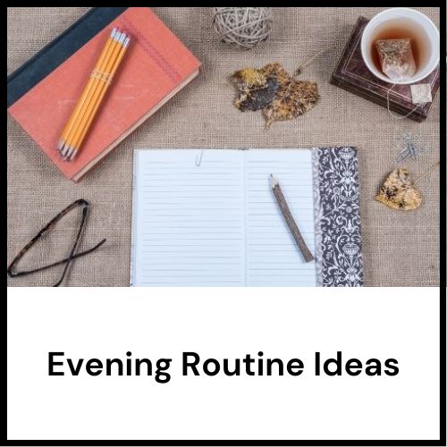 evening routine ideas