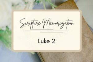 Luke 2 scripture memorization