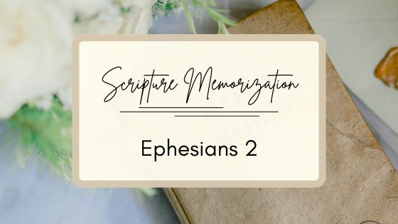 Ephesians 2 scripture memory